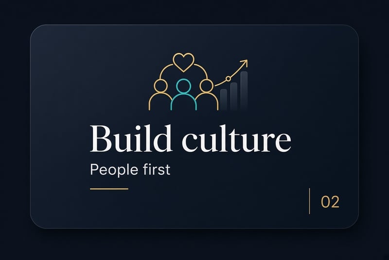 Stage 2 — Build culture: people first